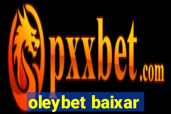 oleybet baixar